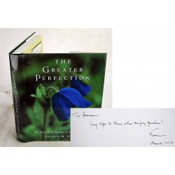 The Greater Perfection: The Story of the Gardens at Les Quatre Vents (Signed)